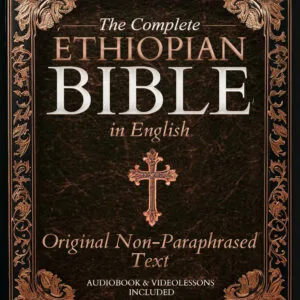 The Complete Ethiopian Bible in English - Original, Unparaphrased Text