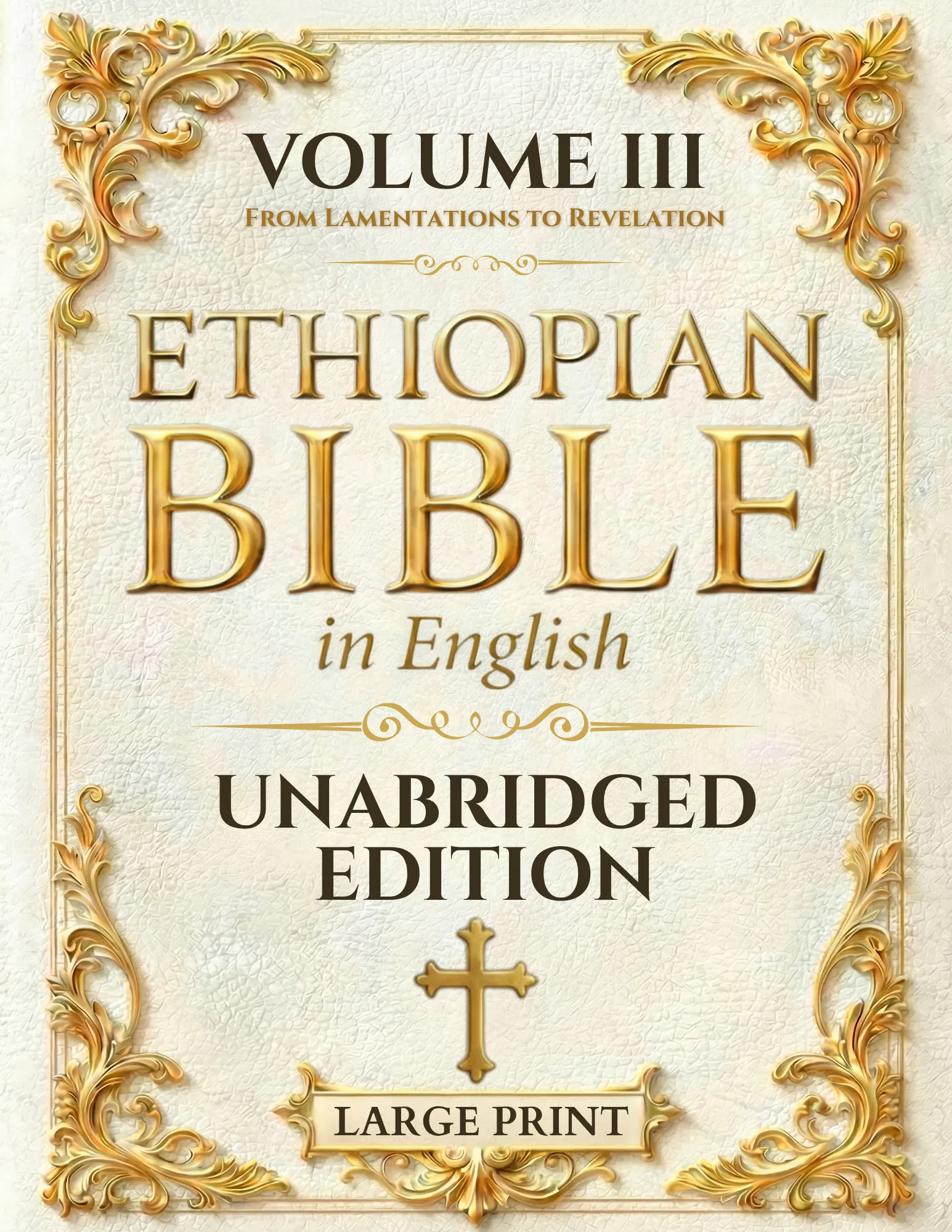 The Ethiopian Bible in English, Large Print — Volume III: Lamentations to Revelation